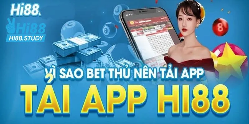Tải app Hi88 tiện lợi và linh hoạt sử dụng